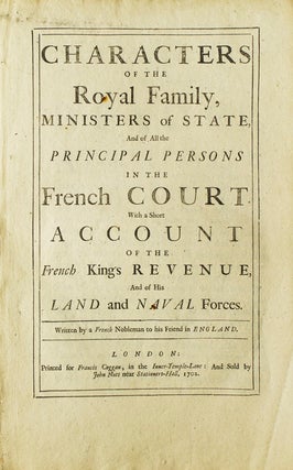 Item #304148 Characters of the Royal Family, Ministers of State, and of all the Principal Persons...