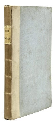 Item #304215 Love is Enough or the Freeing of Pharamond. A Morality. William Morris