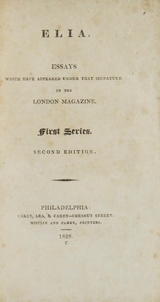 Elia. Essays which have appeared under that signature in the London Magazine. Second Series