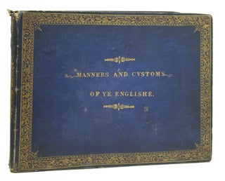 Item #304558 Manners and Customs of ye Englishe ..to Which Be Added Some Extracts From Mr. Pips...