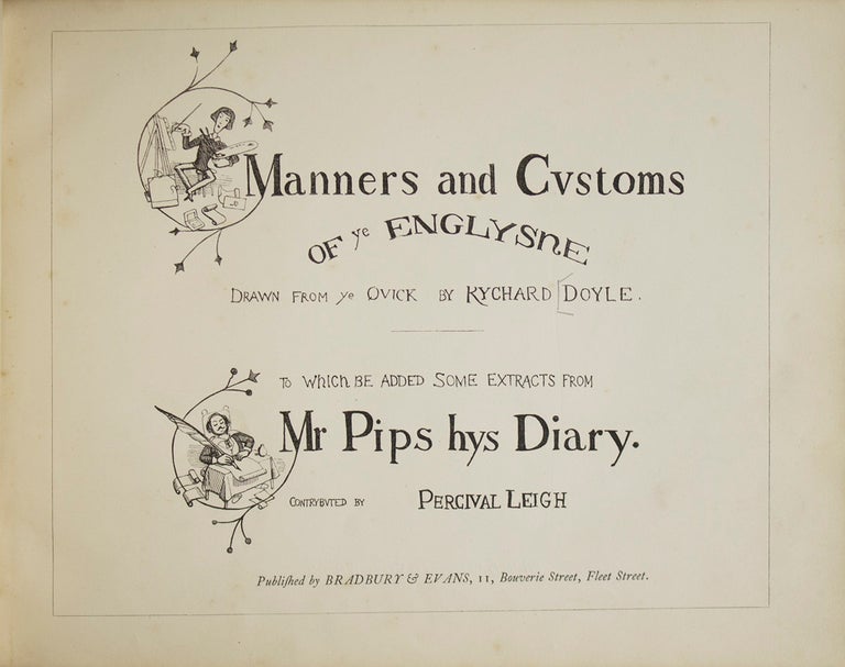 Manners and Customs of ye Englishe ..to Which Be Added Some Extracts From Mr. Pips hys Diary
