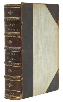 Item #304633 Oriental Religions and Their Relation to Universal Religion. India. Samuel Johnson