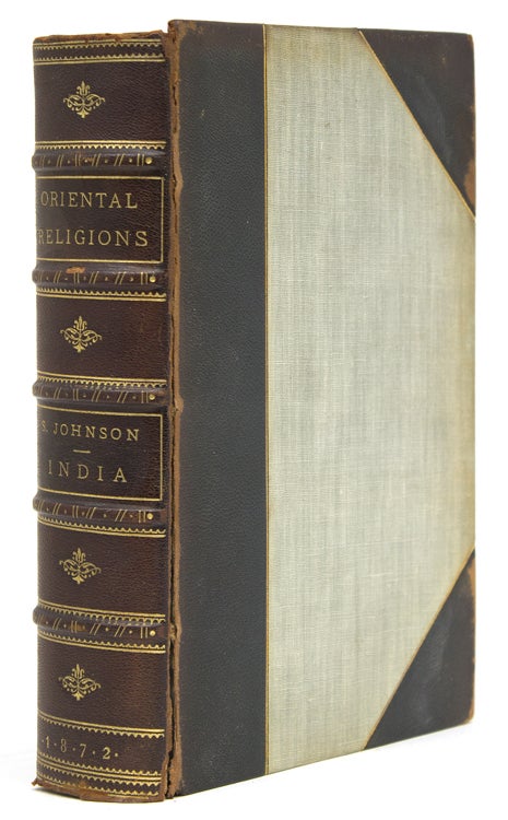 Item #304633 Oriental Religions and Their Relation to Universal Religion. India. Samuel Johnson.