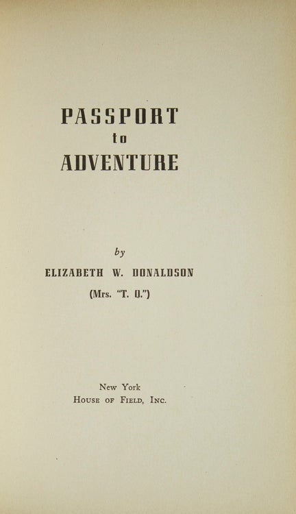 Passport to Adventure. [Foreword by Major General William C. Rivers.]