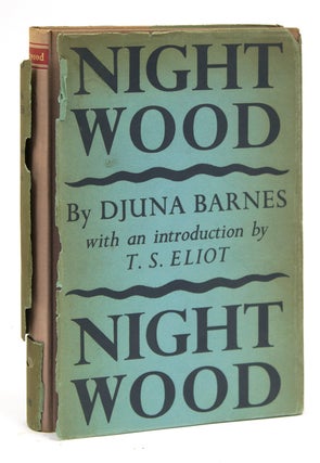 Item #304723 Nightwood … with a Preface by T.S. Eliot. Djuna Barnes