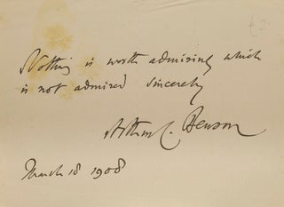 Item #305025 Signed sentiment. "Nothing is worth admiring which is not admired sincerely Arthur...