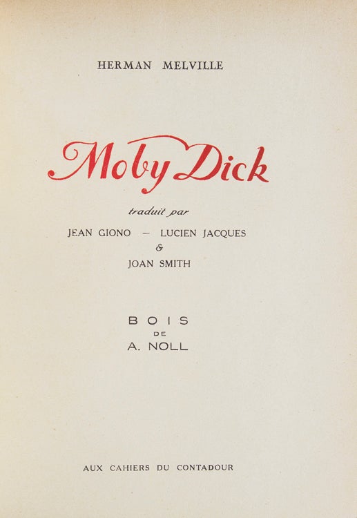 Moby Dick. Traduit de l’Américain par Lucien Jacques, Joan Smith et Jean Giono