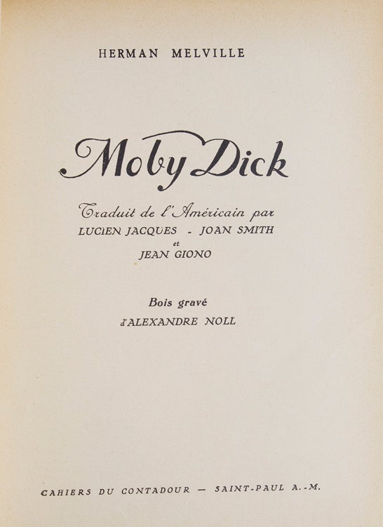 Moby Dick. Traduit de l’Américain par Lucien Jacques, Joan Smith et Jean Giono