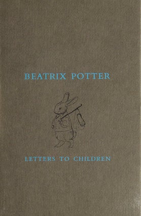 Item #305268 Letters to Children. Beatrix Potter