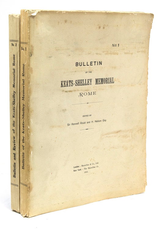 Item #305335 Bulletin of the Keats-Shelley Memorial Rome. No. 1 [… No. 2, all issued]. Keats, Shelley, Rennell Rodd, Sir, H. Nelson Gay.
