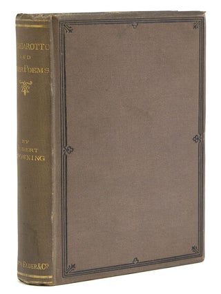 Item #305342 Pacchiarotto and How He Worked in Distemper: With Other Poems. Robert Browning