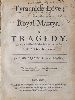 Item #305501 Tyrannick love; or, the royal martyr. A tragedy. As it is acted by His Majestie’s...