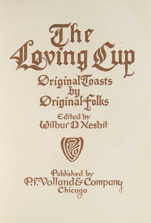 The Loving Cup: Original Toasts by Original Folks