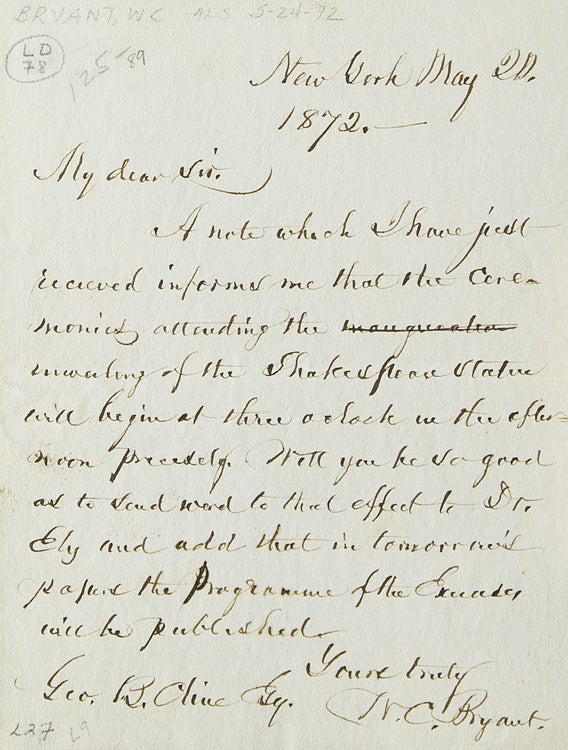 Item #305876 Autograph Letter Signed. To George B. Cline. About the unveiling of the Shakespeare Statue. William Cullen Bryant.