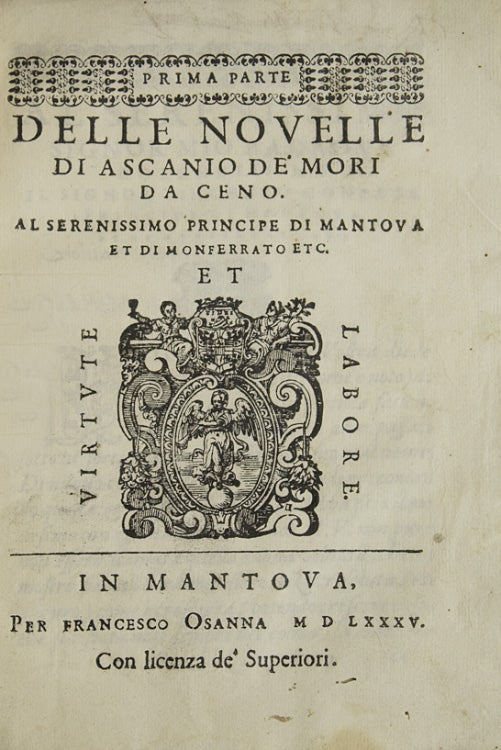 Prima Parte Delle Novelle di Ascanio de' Mori da Ceno [all published]
