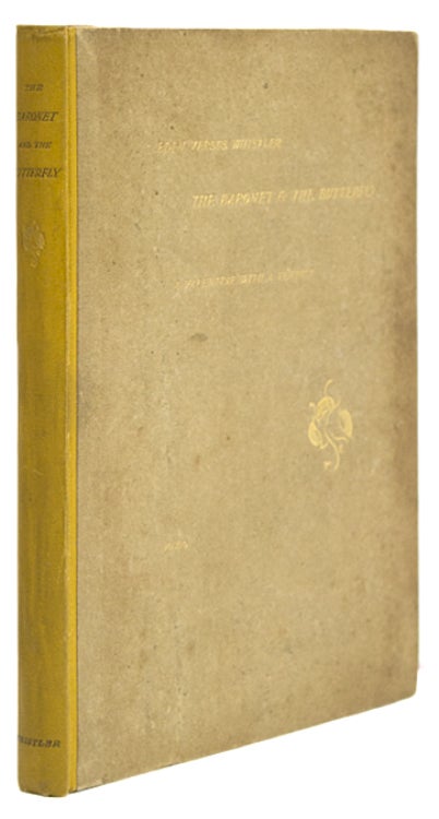 Item #306107 Eden Versus Whistler: The Baronet and the Butterfly. A Valentine with a Verdict. James McNeil Whistler.