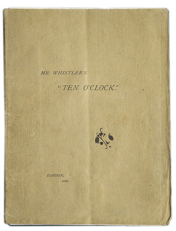 Item #306108 Mr. Whistler's "Ten O'Clock". James A. McNeill Whistler.