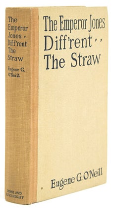 Item #306136 The Emperor Jones, Diff'rent, The Straw. Eugene O'Neill