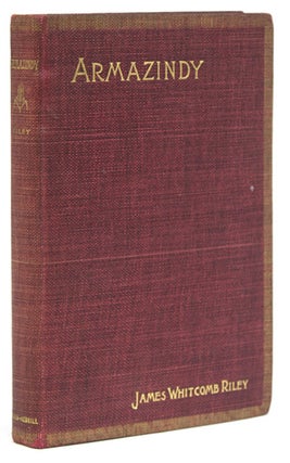 Item #306166 Armazindy. James Whitcomb Riley