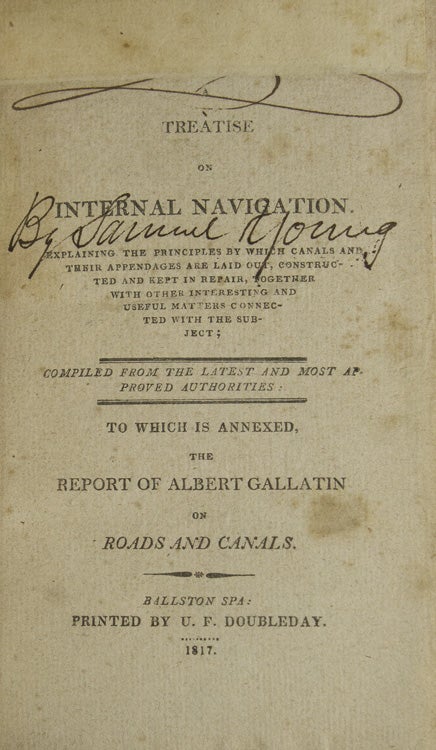A Treatise on Internal Navigation … To Which Is Annexed The Report of Albert Gallatin on Roads and Canals