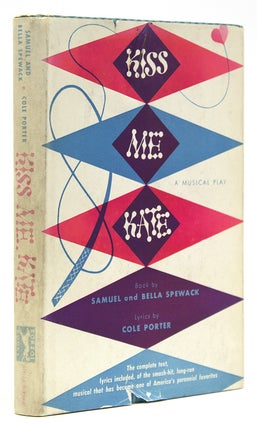 Item #306472 Kiss Me, Kate. A Muscial Play. Book by …. Lyrics by Cole Porter. Cole Porter,...