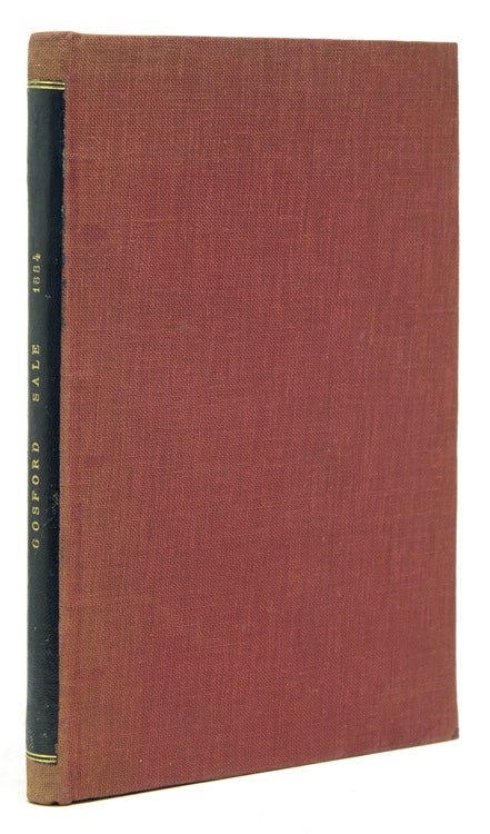 Item #306632 Catalogue of the Fine, Extensive and Valuable Library of the Rt. Hon. The Earl of Gosford, K. P. … 21 April 1884 and ten days following. Gosford Library.