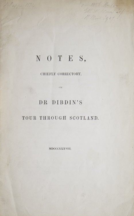 Item #306638 Notes, Chiefly Correctory, on Dr Dibdin's Tour through Scotland. THOMAS FROGNALL DIBDIN, William Barclay D. D. Turnbull.