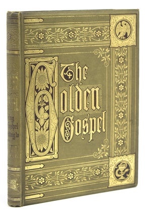 Item #306771 The Golden Gospel. Being the Gospel According to St. John. Gospel of St. John Bible,...