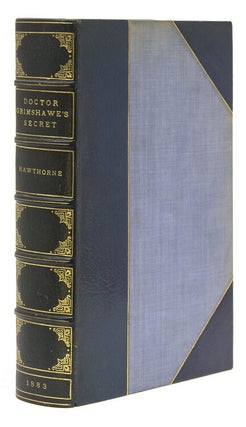 Item #306832 Doctor Grimshawe's Secret. A Romance. Edited, with Preface and Notes by Julian...