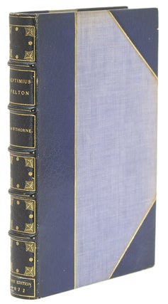Item #306946 Septimius Felton; or The Elixir of Life. Nathaniel Hawthorne