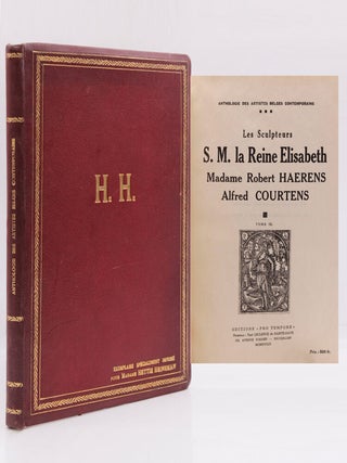 Item #30696 Les Sculpteurs S. M. la Reine Elisabeth; Madame Robert Haerens; Alfred Courtens. Tome...