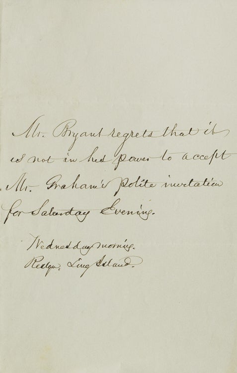 Item #307331 Autograph Note Signed internally ("Mr. Bryant"), written in the third person to decline an invitation. William Cullen Bryant.