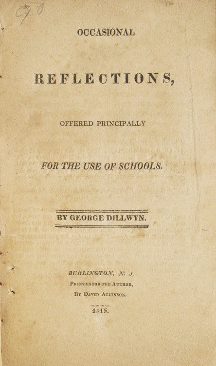 Item #30742 Occasional Reflections, offered Principally for the Use of Schools. Education, George Dillwyn.