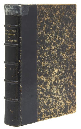 Item #307533 Catalogue of the Valuable Private Library of the late Frederick W. French, of...