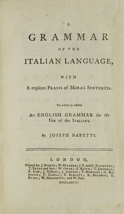 A Grammar of the Italian Language with a Copious Praxis of Moral Sentences, to which is added an English Grammar for the use of the Italians