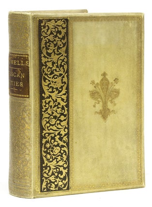Item #307547 Tuscan Cities. William Dean Howells