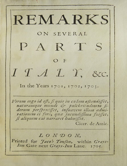 Remarks on Several Parts of Italy &c. In the Years 1701, 1702, 1703