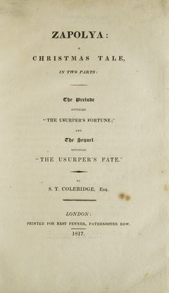 Item #307981 Zapolya: A Christmas Tale, in Two Parts. Samuel Taylor Coleridge