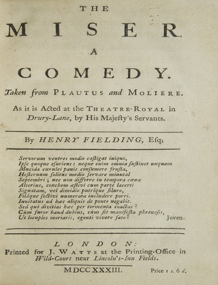 The Miser. A Comedy. Taken from Plautus and Moliere. As it is Acted at the Theatre-Royal in Drury-Lane