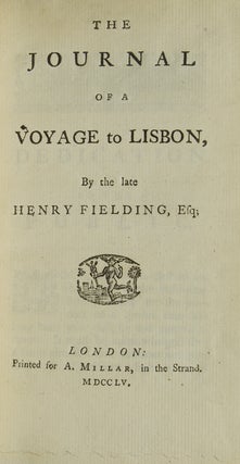 Item #308071 The Journal of a Voyage to Lisbon. Henry Fielding