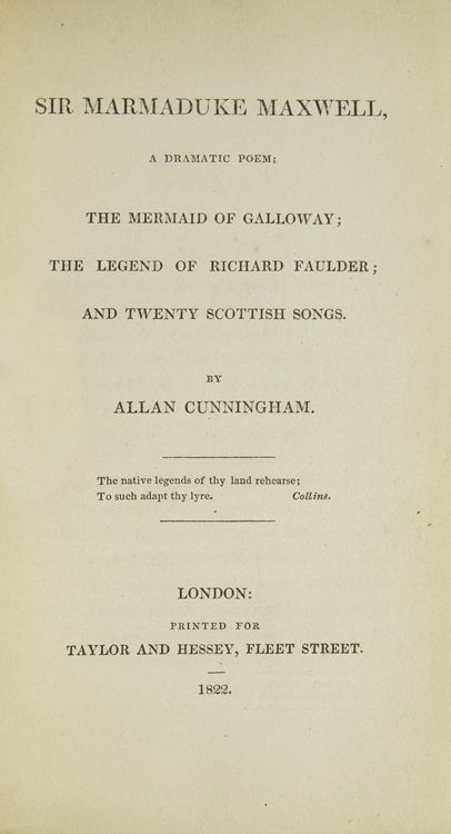 Sir Marmaduke Maxwell, A dramatic Poem: The Mermaid of Galloway; The legend of Richard Faulder; And Twenty Scottish Songs