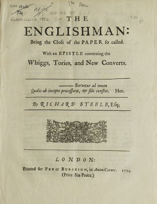 Item #308149 The Englishman: Being the Close of the Paper So Called. With an Epistle Concerning...