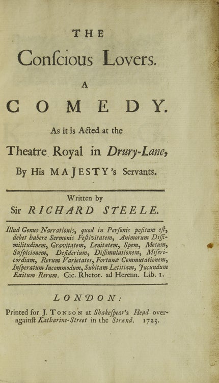 The Conscious Lovers. A Comedy. As it is Acted at the Theatre Royal in Drury-Lane, by His Majesty's Servants