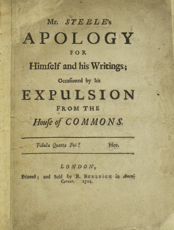 Mr. Steele's Apology for Himself and His Writings; Occasioned by His Expulsion From the House of Commons