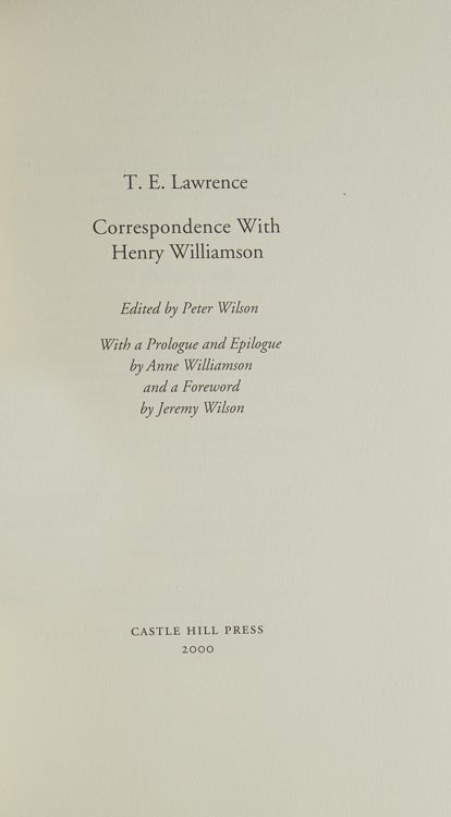 Correspondence with Henry Williamson. Edited by Peter Wilson. With a Prologue and Epilogue by Anne Williamson and a Foreword by Jeremy Wilson