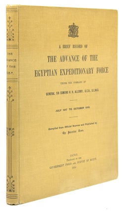 Item #308292 A Brief Record of the Advance of the Egyptian Expeditionary Force Under the Command...