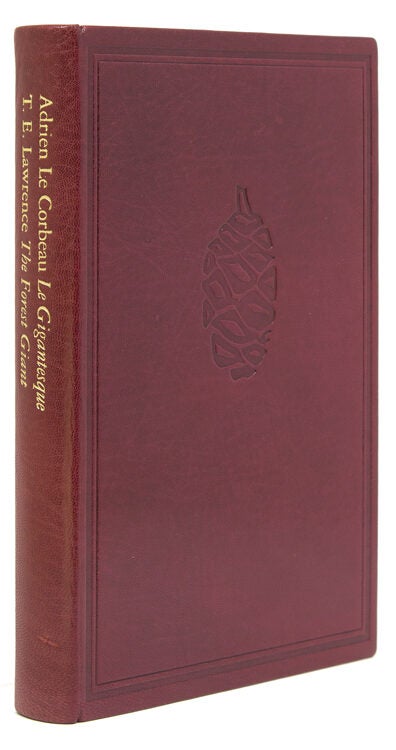 Rudolf Bernhardt, ‘Adrien Le Corbeau’. Le Gigantesque translated by T.E. Lawrence, ‘J.H. Ross’, as The Forest Giant. Parallel French and English Texts