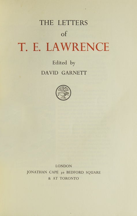 The Letters of T. E. Lawrence. Edited by David Garnett