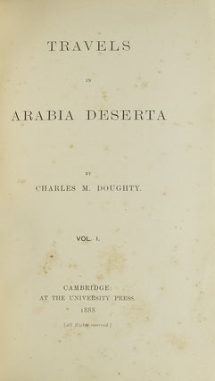 Item #308323 Travels in Arabia Deserta. Doughty, harles, ontagu
