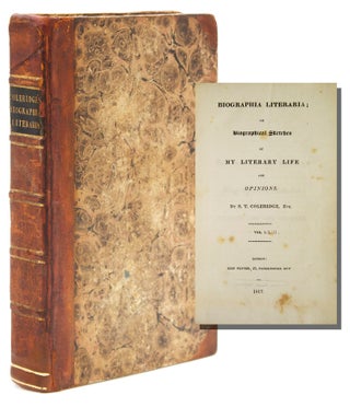 Item #308407 Biographia Literaria; or Biographical Sketches of My Literary Life and Opinions....